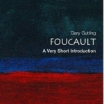 Foucault: A Very Short Introduction