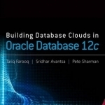 Building Database Clouds in Oracle 12c