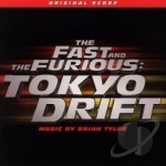 Fast and the Furious: Tokyo Drift Soundtrack by Original Soundtrack / Brian Tyler