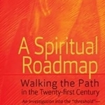 A Spiritual Roadmap: Walking the Path in the Twenty-First Century