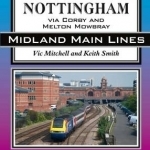 Kettering to Nottingham: Via Corby and Melton Mowbray