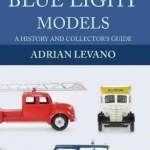 Blue Light Models: A History and Collector&#039;s Guide