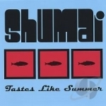 Tastes Like Summer by Shumai