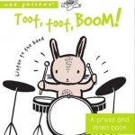 Toot, Toot, Boom! Listen to the Band: A Press and Listen