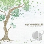 To Travels &amp; Trunks by Hey Marseilles