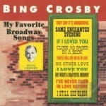 My Favorite Broadway Songs Soundtrack by Bing Crosby