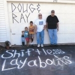 Shiftless Layabouts by Doug &amp; Ray