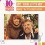 Every Time Two Fools Collide: The Best of Kenny Rogers &amp; Dottie West by Kenny Rogers / Dottie West