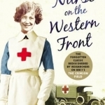 A Volunteer Nurse on the Western Front: Memoirs from a WWI Camp Hospital