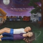 Threshold &amp; the Hearth by The Ragbirds
