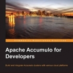 Apache Accumulo for Developers