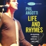 Life &amp; Rhymes by Phil Angotti