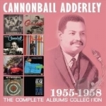 Complete Albums Collection 1955-1958 by Cannonball Adderley