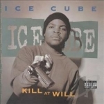 Kill at Will by Ice Cube