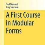 A First Course in Modular Forms