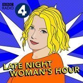 Late Night Woman&#039;s Hour 