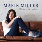 You&#039;re Not Alone by Marie Miller