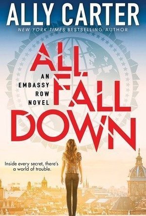 All Fall Down (Embassy Row, #1)