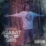 Against All Odds - EP by Dallas Brooks