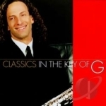 Classics in the Key of G by Kenny G Kenneth Bruce Gorelick