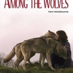 Amongst the Wolves: Memoirs of a Wolf Handler