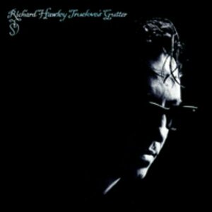 Truelove&#039;s Gutter by Richard Hawley