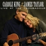 Live at the Troubadour by Carole King / James Taylor