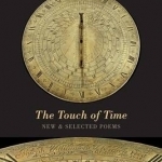 The Touch of Time: New & Selected Poems