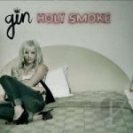 Holy Smoke by Gin Wigmore