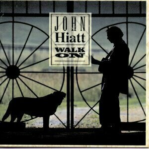 Walk On by John Hiatt