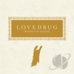 Pretend You&#039;re Alive by Lovedrug