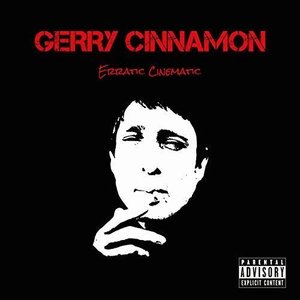 Erratic cinematic by Gerry Cinnamon