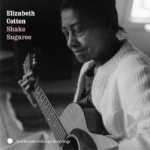 Shake Sugaree by Elizabeth Cotten