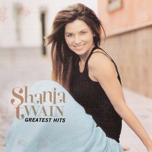 Greatest Hits by Shania Twain