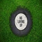 No Laying Up - Golf Podcast