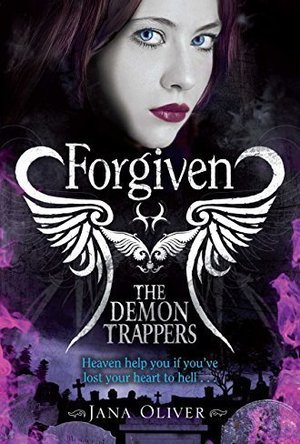 Forgiven (The Demon Trappers, #3)
