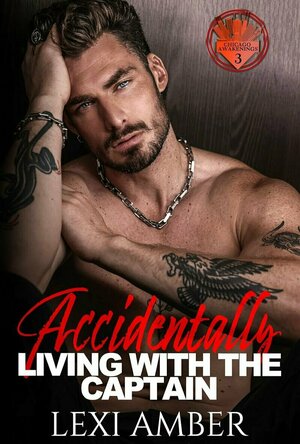 Accidentally Living With the Captain (Chicago Awakenings #3)