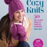 Cozy Knits: 50 Fast &amp; Easy Projects from Top Designers