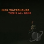 Time's All Gone by Nick Waterhouse