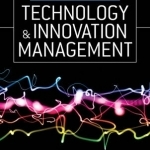 Encyclopedia of Technology and Innovation Management