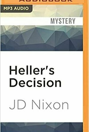 Heller&#039;s Decision (Heller, #5)