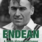 Endean: A South African Sportsman in the Apartheid Era