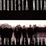 Salon New York by Orquesta Nova