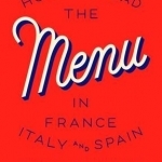 How to Read the Menu in France, Italy and Spain