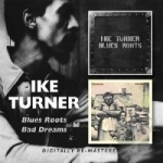 Blues Roots/Bad Dreams by Ike Turner