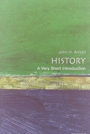 History: A Very Short Introduction (Very Short Introductions)