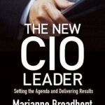 The New CIO Leader: Setting the Agenda and Delivering Results