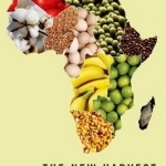 The New Harvest: Agricultural Innovation in Africa