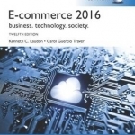 eCommerce 2016: Business, Technology, Society