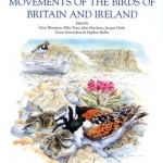 The Migration Atlas: Movements of the Birds of Britain and Ireland